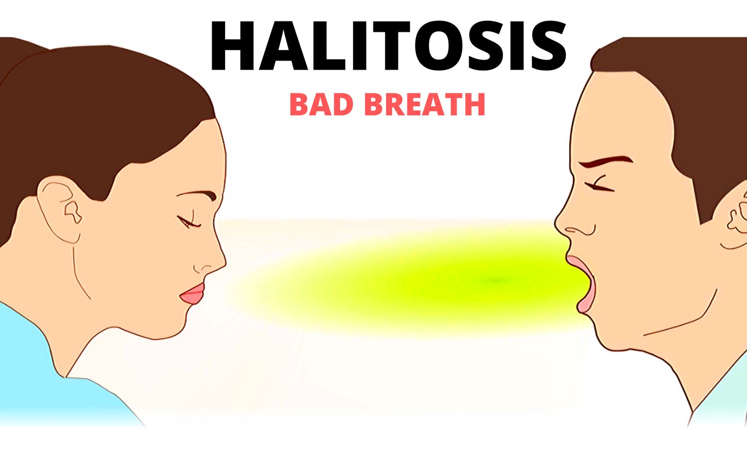 HALITOSIS- BAD BREATH